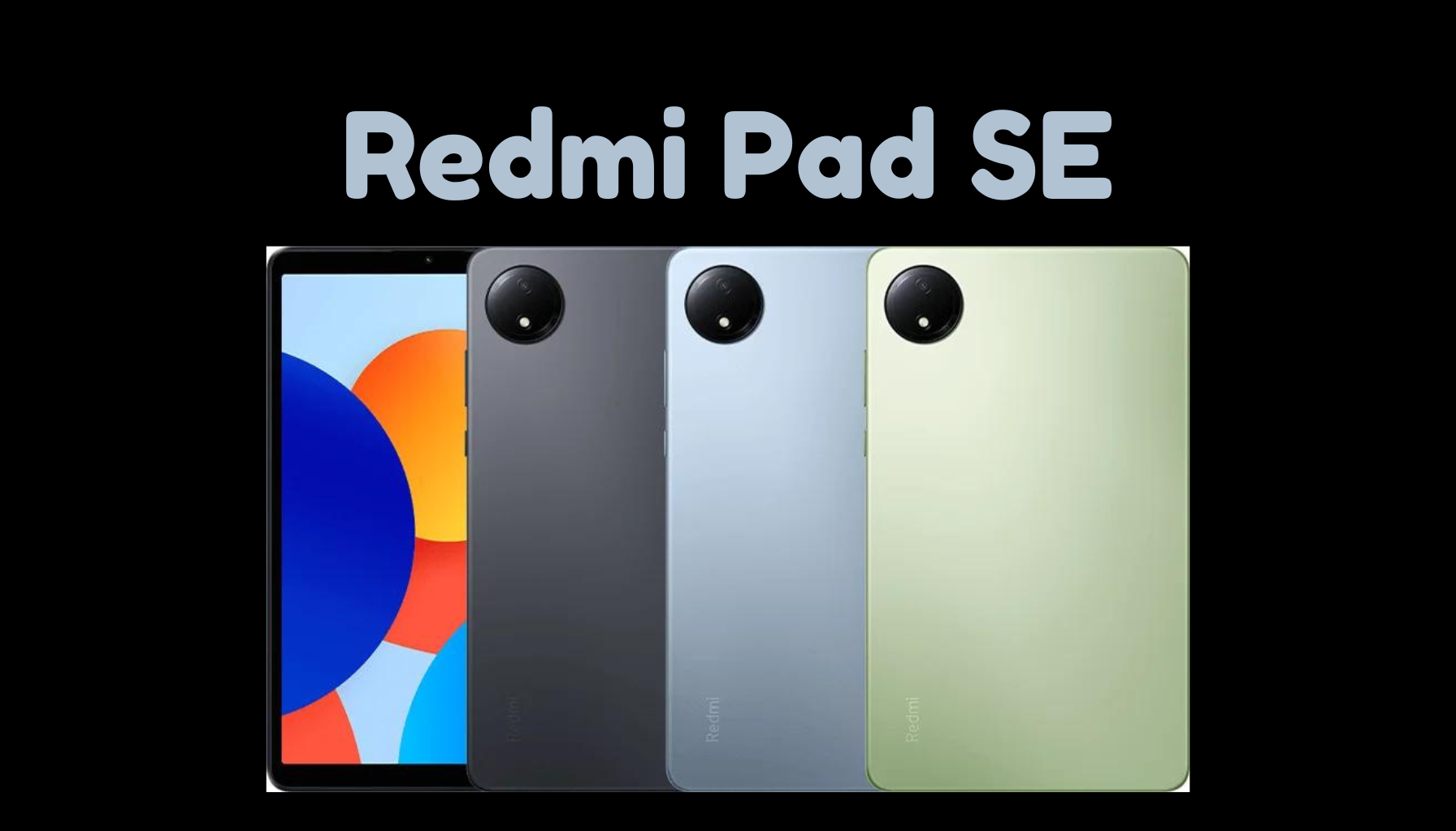 Redmi Pad SE: Best Affordable Tablet Choice