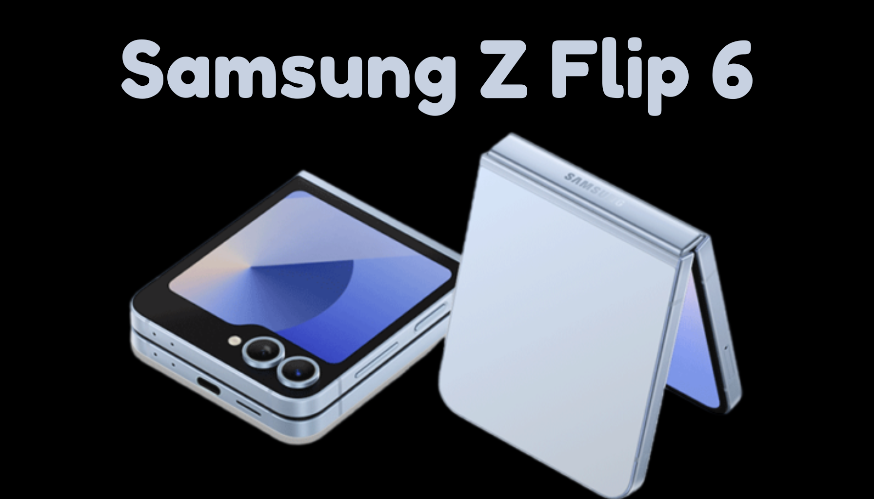 Samsung Galaxy Z Flip6: Stylish and Powerful