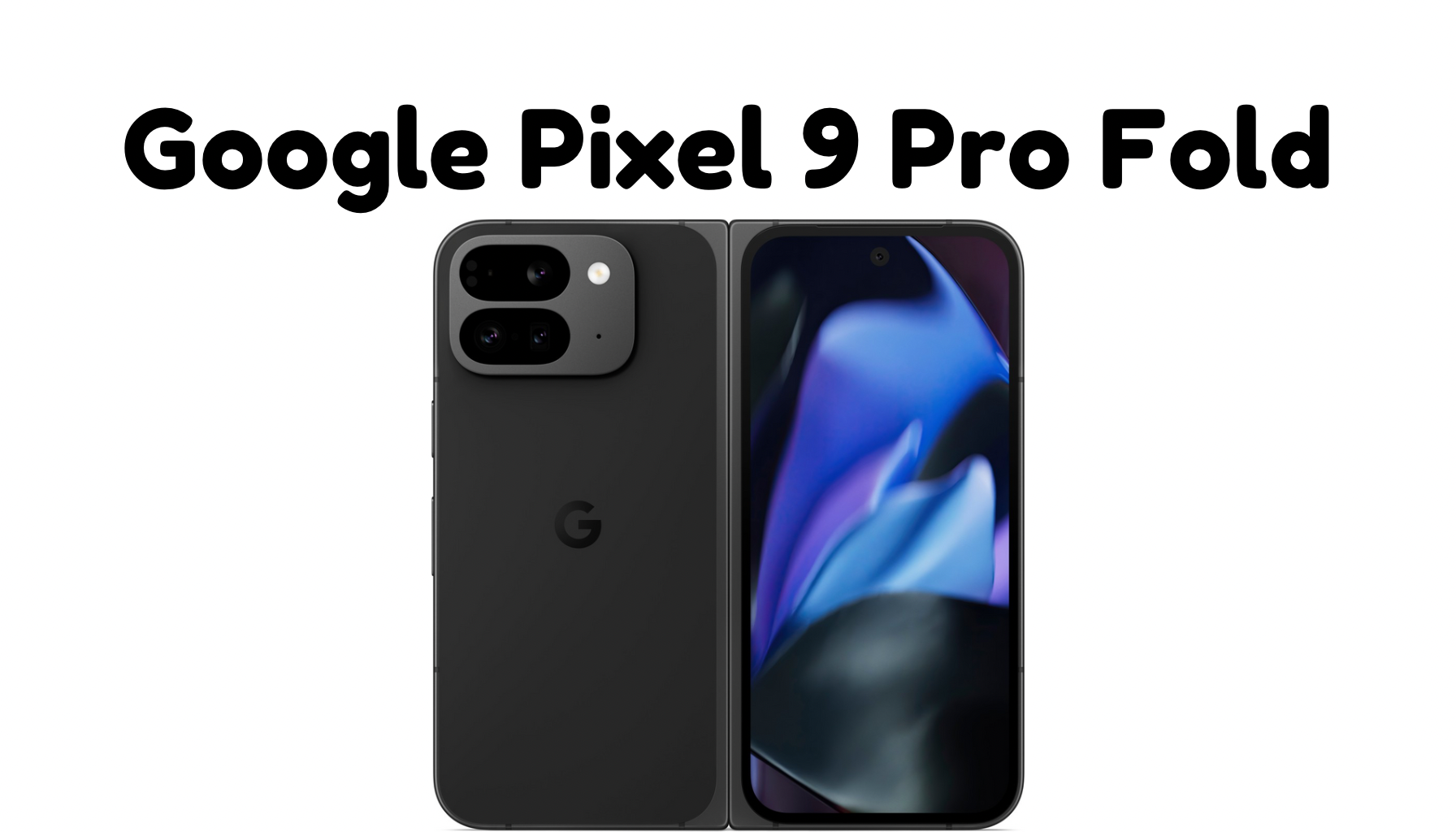 Google Pixel 9 Pro Fold: The Ultimate Foldable