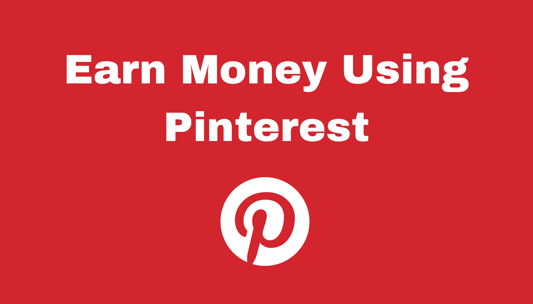 How to Earn Money Using Pinterest in 2025